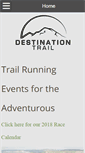 Mobile Screenshot of destinationtrailrun.com